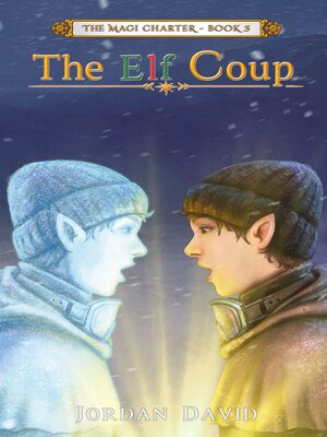 cover image of The Elf Coup--Book Three of the Magi Charter
